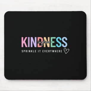 Kindness Is Free Sprinkle It Everywhere Positive Q Mouse Pad