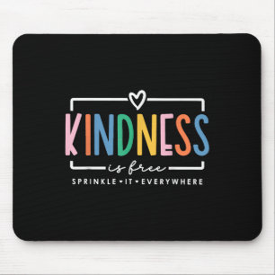 Kindness Is Free Sprinkle It Everywhere Positive Q Mouse Pad