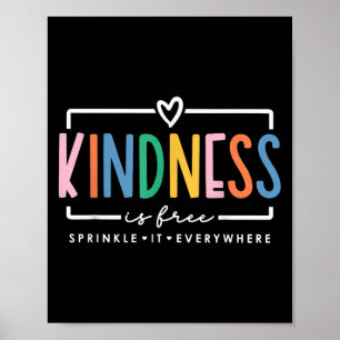 Kindness Is Free Sprinkle It Everywhere Positive Q Poster