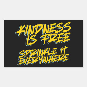 KINDNESS IS FREE SPRINKLE IT EVERYWHERE RECTANGULAR STICKER