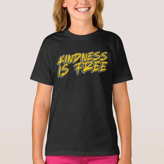 KINDNESS IS FREE T-Shirt (Front)