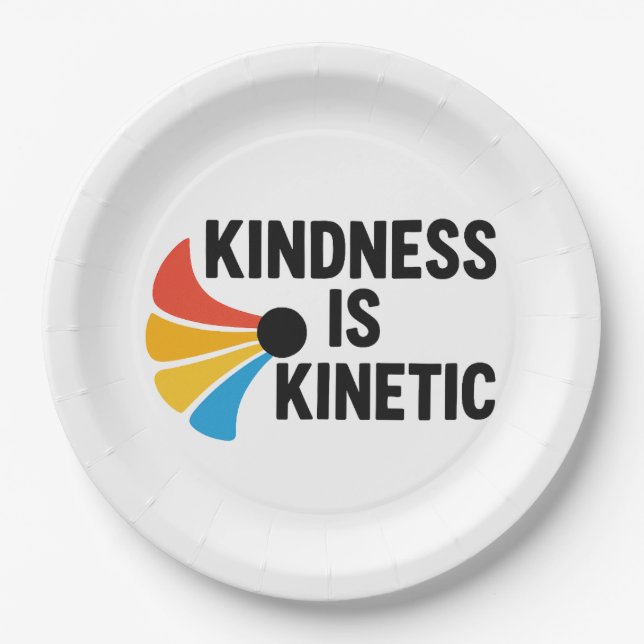 Kindness is Kinetic Paper Plate (Front)