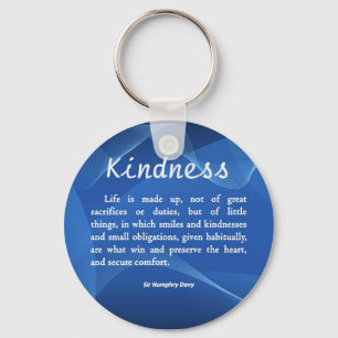 Kindness is Life Key Ring