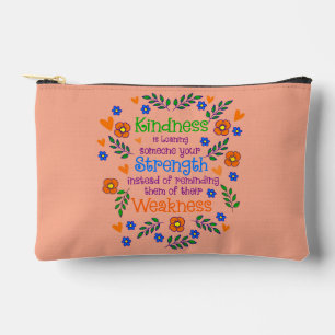 Kindness Is Loaning Someone Your Strength  Accessory Pouch