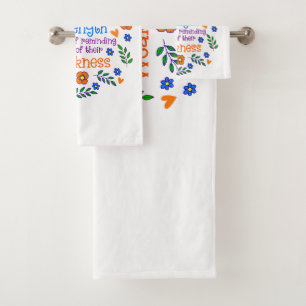 Kindness Is Loaning Someone Your Strength  Bath Towel Set