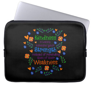 Kindness Is Loaning Someone Your Strength Laptop Sleeve