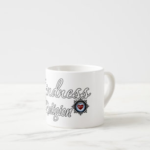 Kindness Is My Religion Espresso Cup