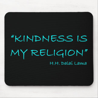 'Kindness Is My Religion' Mouse Pad