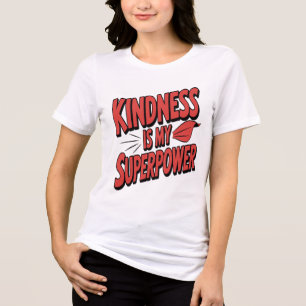 Kindness is My Superpower Illustration Comic Style Tri-Blend Shirt