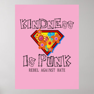 Kindness Is Punk - Rebel Against Hate Poster