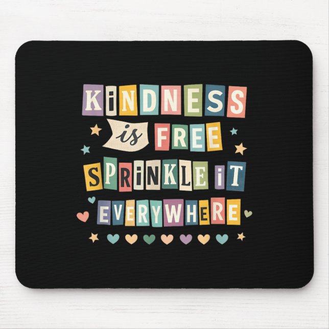 Kindness Is Sprinkle Everywhere Positive Message Mouse Pad (Front)