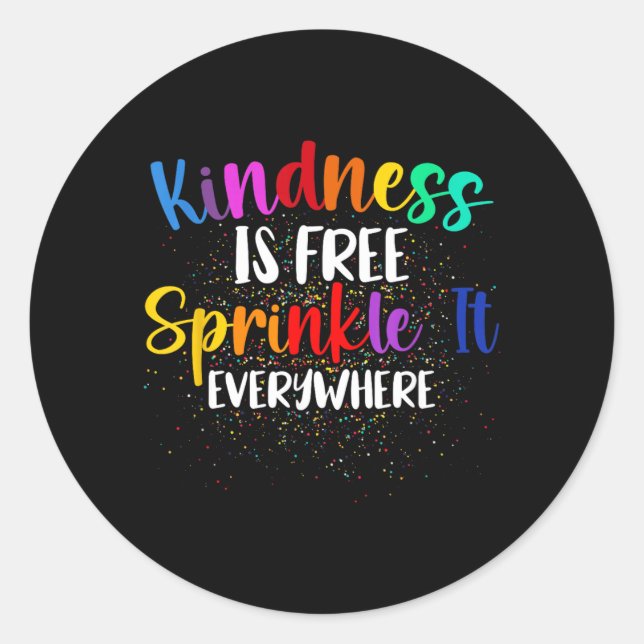 Kindness Is Sprinkle It Everywhere Be Kind Classic Round Sticker (Front)