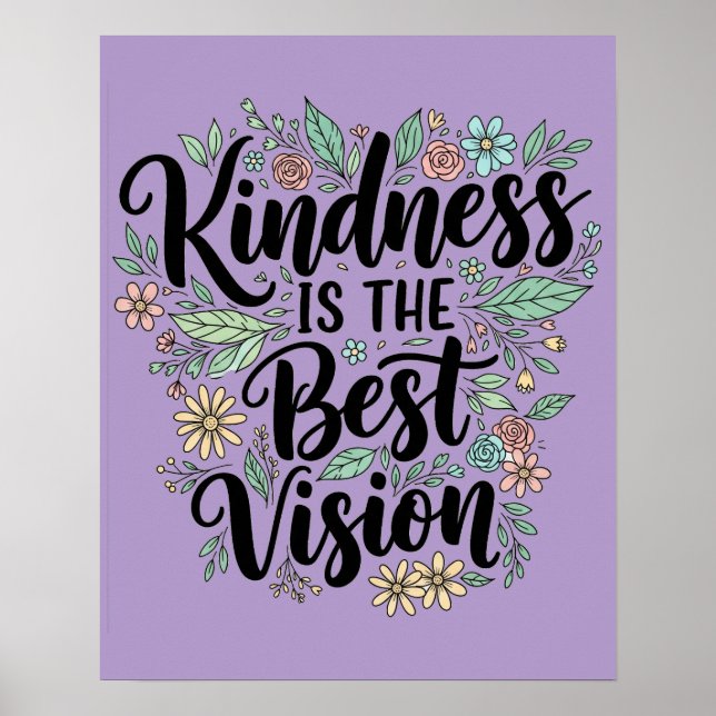 kindness is the best vision poster (Front)