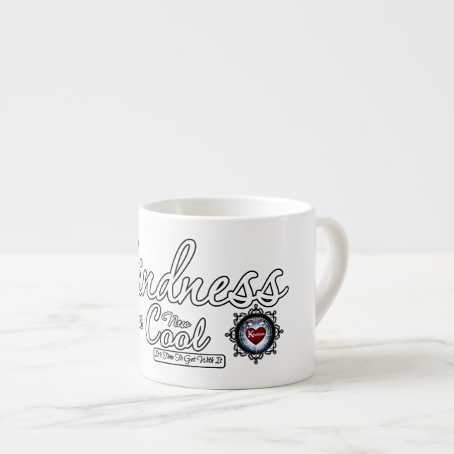Kindness Is The New Cool Espresso Cup (Front Right)