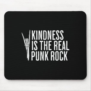Kindness Is The Real Punk Rock Music Rocker Social Mouse Pad