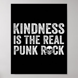 Kindness Is The Real Punk Rock Poster