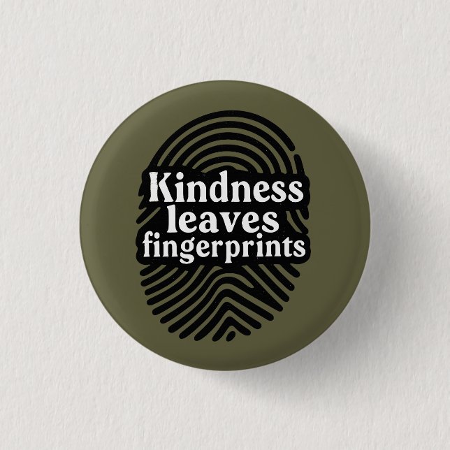 Kindness Leaves Fingerprints 3 Cm Round Badge (Front)