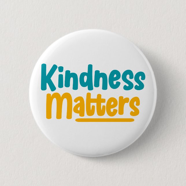 Kindness Matters. Button (Front)