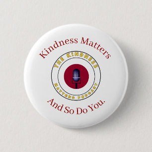 Kindness Matters Button Pin – Wearable Reminder