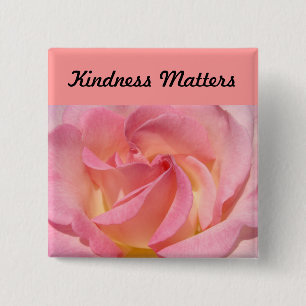 Kindness Matters buttons Inspirational Pink Rose