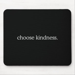 Kindness Matters Choose Kindness Acceparent Mouse Pad