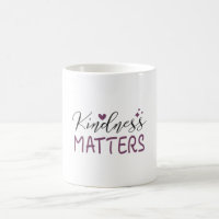 Kindness matters