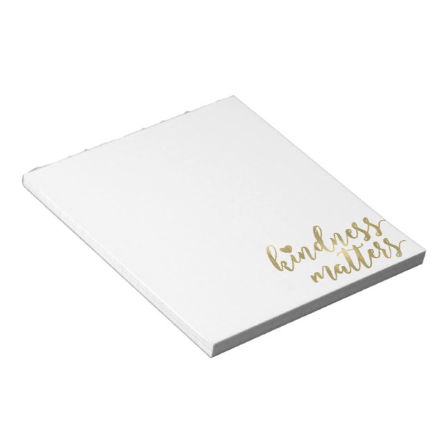 Kindness Matters Gold Heart inspirational quote Notepad (Angled)