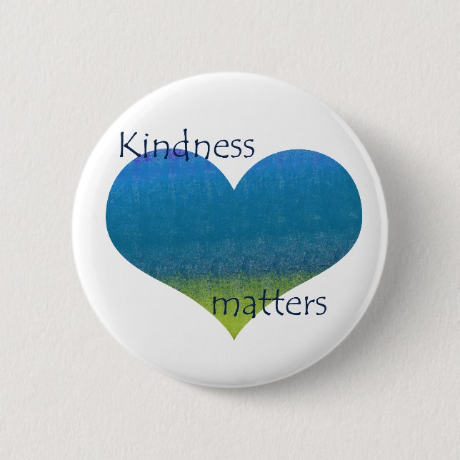 Kindness Matters Heart 6 Cm Round Badge (Front)