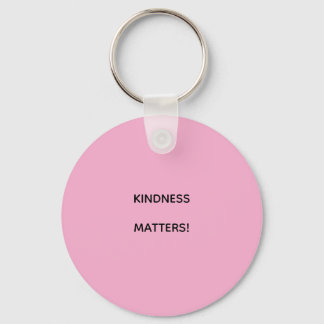KINDNESS MATTERS! KEY RING