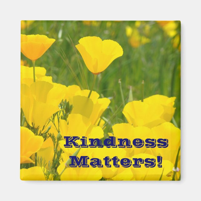 Kindness Matters! magnet Kind Poppy Flower (Front)