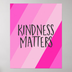 Kindness Matters, Modern Feminine Girly Pink  Poster