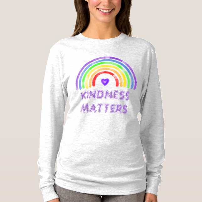 Kindness Matters | Rainbow   T-Shirt (Front)