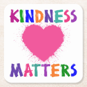 KINDNESS MATTERS SQUARE PAPER COASTER