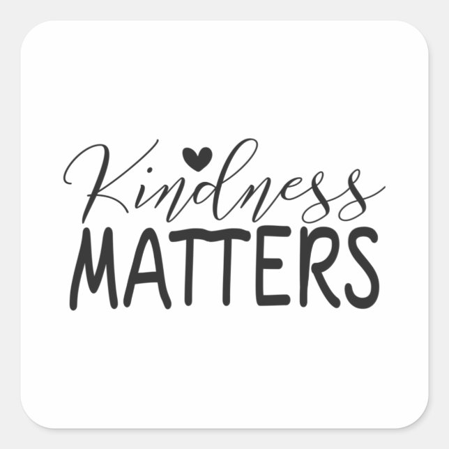 Kindness matters square sticker (Front)
