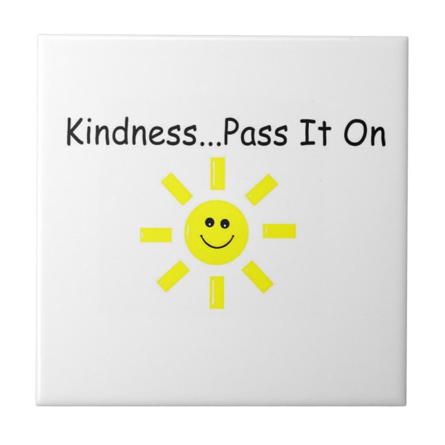 Kindness...Pass It On Ceramic Tile (Front)