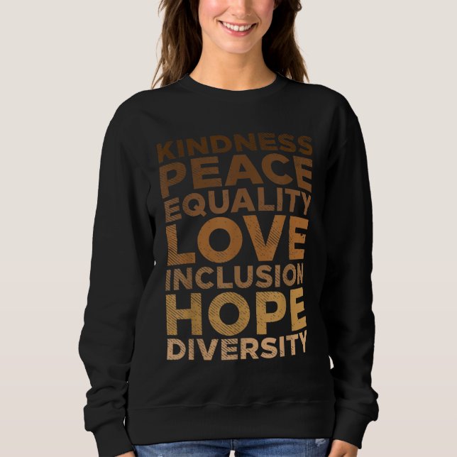 Kindness Peace Equality Black African Pride Melani Sweatshirt (Front)