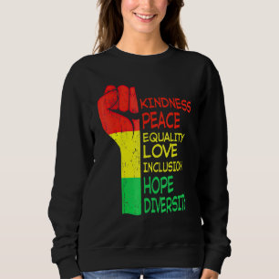 Kindness Peace Equality Human Rights Inclusion Div Sweatshirt
