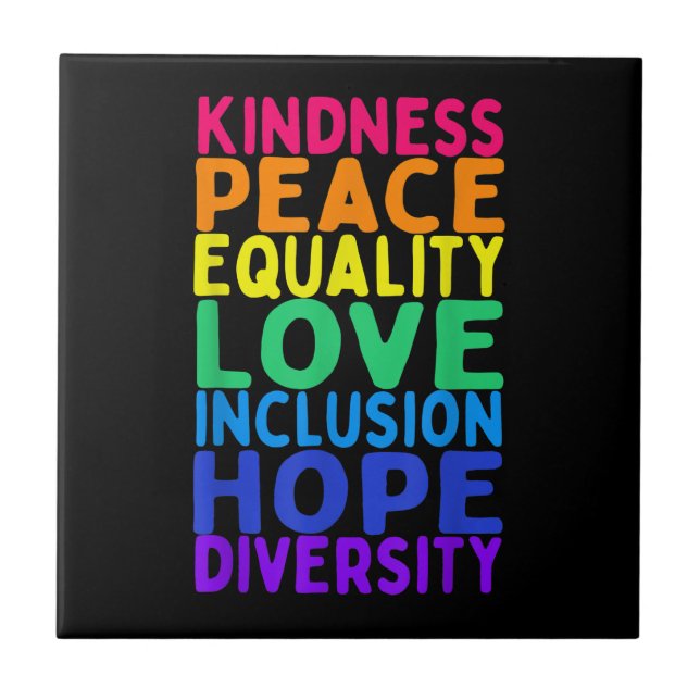 Kindness Peace Equality Inclusion Diversity Human  Ceramic Tile (Front)