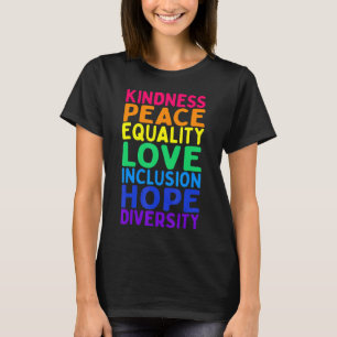 Kindness Peace Equality Inclusion Diversity Human T-Shirt