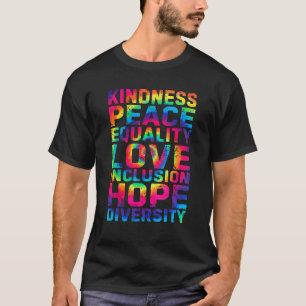 Kindness Peace Equality Inclusion Diversity Human T-Shirt