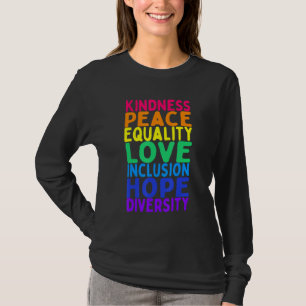 Kindness Peace Equality Inclusion Diversity Human  T-Shirt