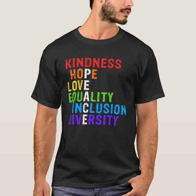 Kindness Peace Equality Inclusion Diversity Human  T-Shirt (Front)