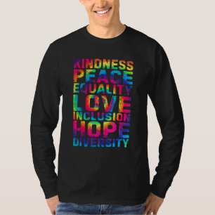Kindness Peace Equality Inclusion Diversity Human T-Shirt