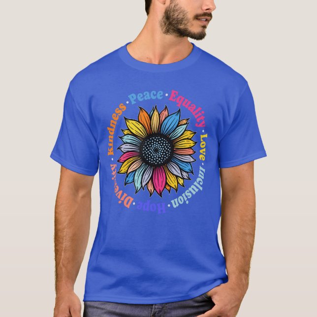 Kindness Peace Equality Love Hope Diversity Human  T-Shirt (Front)