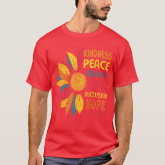 Kindness Peace Equality Love Hope Diversity Human  T-Shirt