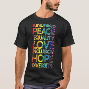 Kindness Peace Equality Love Inclusion Diversity L T-Shirt