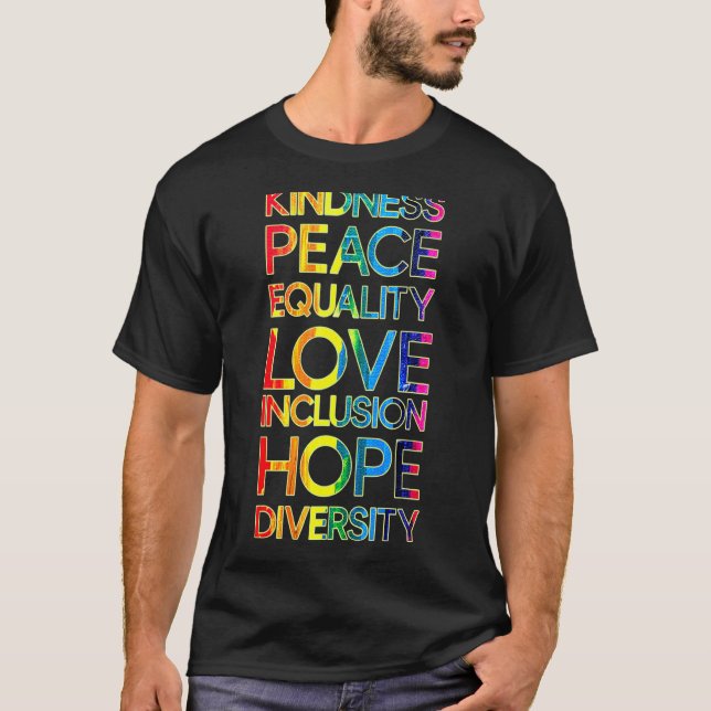 Kindness Peace Equality Love Inclusion Diversity L T-Shirt (Front)