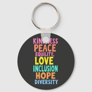 Kindness Peace Equality Love Inclusion Hope Divers Key Ring