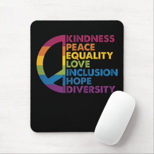 Kindness Peace Equality Love Inclusion Hope Divers Mouse Pad