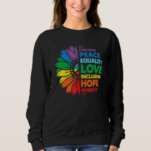 Kindness Peace Equality Love Inclusion Hope Divers Sweatshirt